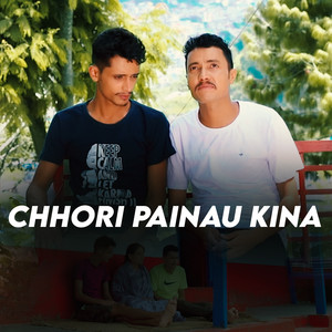 Rabin Lamichhane & Prakash Parajuli - Chhori Painau Kina