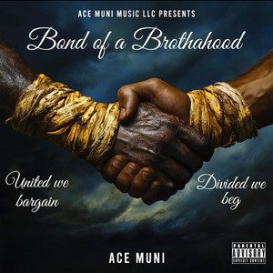 Bond of a Brothahood by Ace Muni, Cory Pellett