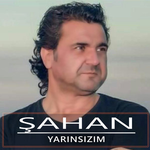 Sahan - Yarınsızım