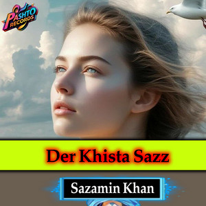 Sazamin Khan - Der Khista Sazz