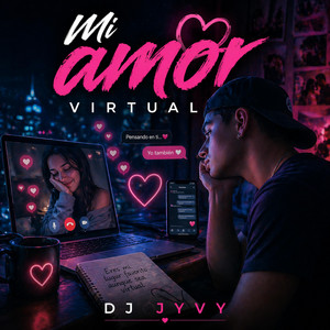 Mi Amor Virtual by DJ JYVY
