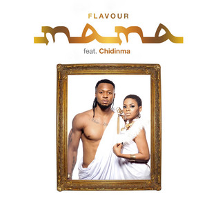 Flavour - Mama (feat. Chidinma)