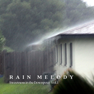 RAIN Melody: Sweetness in the Downpour Vol. 1 album