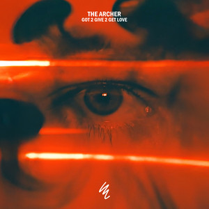 Got 2 Give 2 Get Love - Liquid Rose Remix by The Archer, Liquid Rose