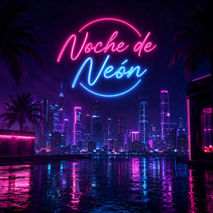 Noche de Neón by Tropik Voltage