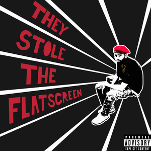 They Stole the Flatscreen by Quadry