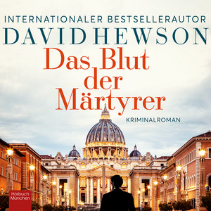Das Blut der Märtyrer (Kriminalroman | Ein Fall für Nic Costa 1: Eiskalte Spannung in Rom)