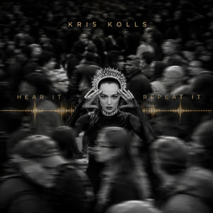 Hear It Repeat It by Kris Kolls