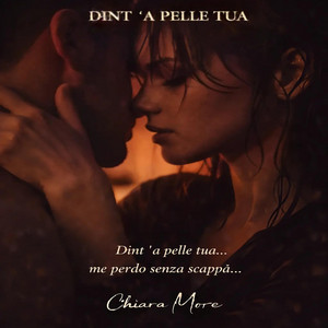 DINT’ ‘A PELLE TUA by Chiara More