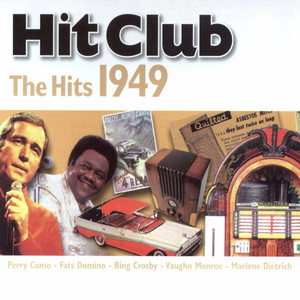 Hit Club, The Hits 1949 - Compilation by Various Artists | Spotify