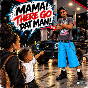 MAMA! THERE GO DAT MAN by Co Cash