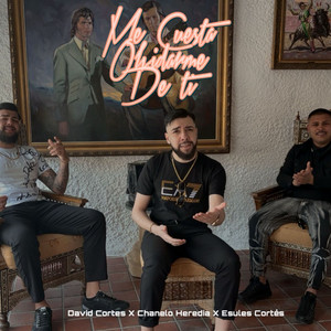 Me Cuesta Olvidarme de Tí by Chanelo Heredia, David Cortes, Esules Cortés