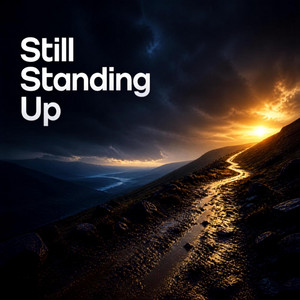 Still Standing Up by The River Sons