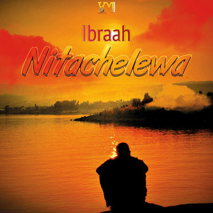 Nitachelewa by Ibraah