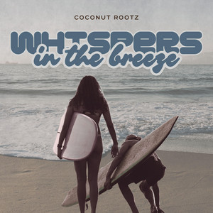 Whispers in the Breeze by Coconut Rootz