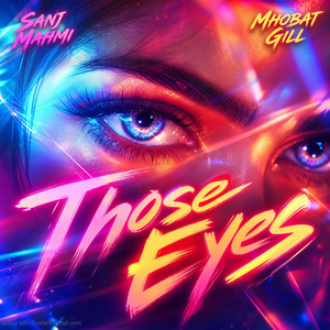 Those Eyes by Sanj Mahmi, Mhobat Gill
