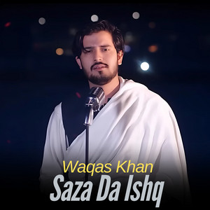 Waqas Khan - Saza Da Ishq
