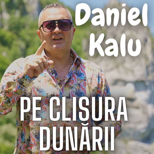 Daniel Kalu - Pe Clisura Dunarii