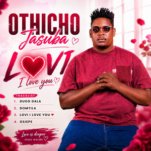 Lovi I Love You by Othicho Jasuba
