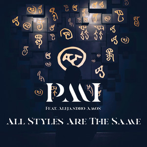 All Styles Are the Same by PMI, Alejandro Amon
