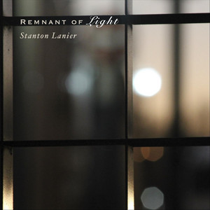 Remnant of Light by Stanton Lanier