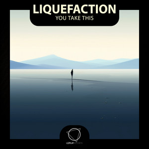 You Take This by Liquefaction