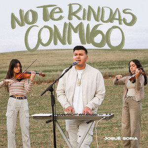 No te rindas conmigo