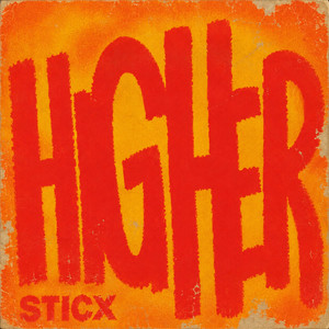 HIGHER by STICX