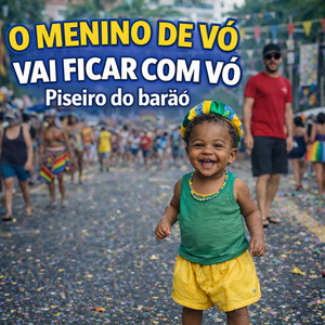Piseiro Do Barâo - O Menino de Vó Vai Ficar Com Vó