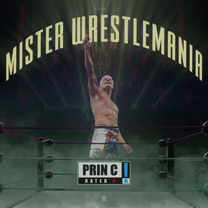 PRIN C - Mister Wrestlemania