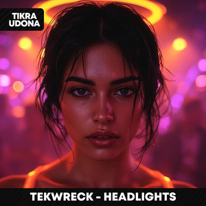 HEADLIGHTS by TEKWRECK