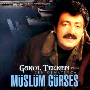 Müslüm Gürses - Gönül Teknem