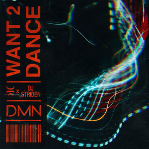 Want 2 Dance by Gornix, DJ Striden