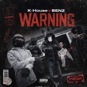 WARNING by K-House, BENZ