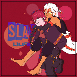 SLAY! by Lilifid, Drip$tick