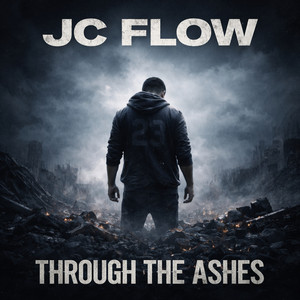 Through the Ashes by JC Flow