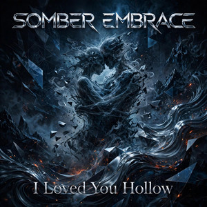 I LOVED YOU HOLLOW by SOMBER EMBRACE