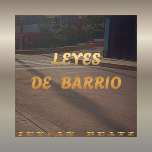 Leyes De Barrio by Jeyvan