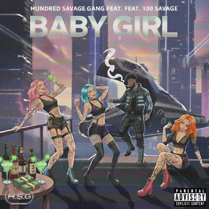 Baby Girl by Hundred Savage Gang, 100 Savage