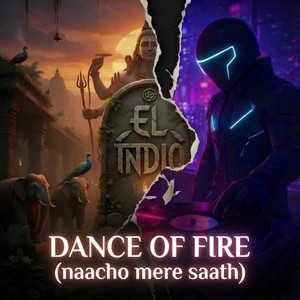 Dance of Fire (naacho mere saath) by Elektro Guy, The Indian One