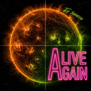 Alive Again by Jey Shaheen