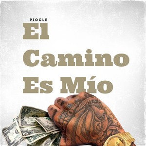 El Camino Es Mío by Piocle