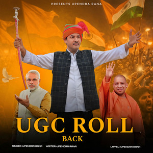 Ugc Roll Back by Upendra Rana