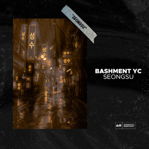 SEONGSU by Bashment Yc