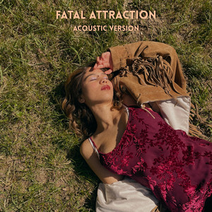 Fatal Attraction - Acoustic Version by Lilliane