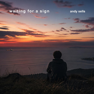 waiting for a sign by Andy Sells