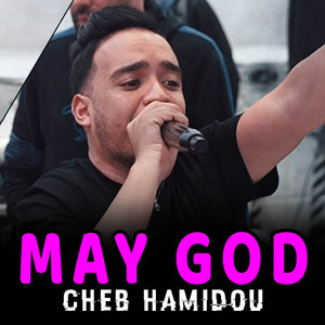 Cheb Hamidou - May God