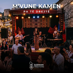 M'vune kamen pa te drejte - Kenge Tradicionale Shqiptare by Albanian Music