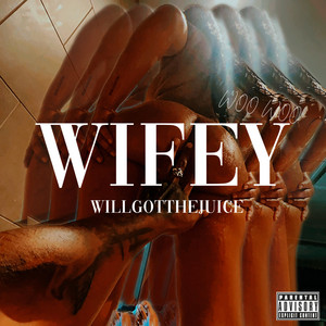 Wifey (Woo Woo) by WillGotTheJuice
