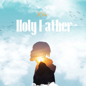 Kilas - Holy Father